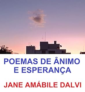 POEMAS DE ÂNIMO E ESPERANÇA