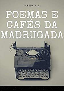 Livro POEMAS E CAFÉS DA MADRUGADA