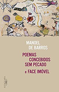 Livro Poemas concebidos sem pecado - Face imóvel