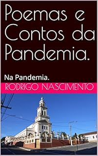 Livro Poemas e Contos da Pandemia.: Na Pandemia.