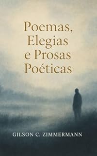 Poemas, Elegias e Prosas Poéticas