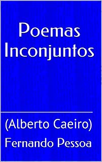Livro Poemas Inconjuntos: (Alberto Caeiro)
