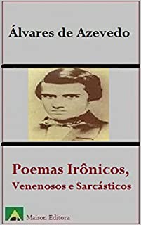 Poemas Irônicos, Venenosos e Sarcásticos (Ilustrado) (Literatura Língua Portuguesa)