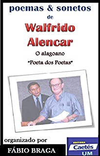 Livro Poemas e Sonetos de Walfrido Alencar - o alagoano "poeta dos poetas"