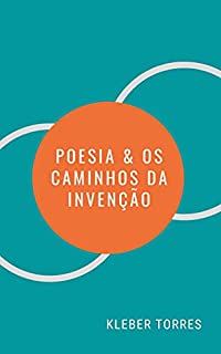 Livro A poesia e os caminhos da invenção