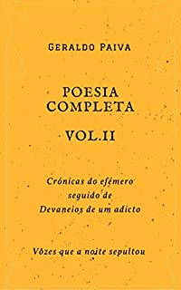 Livro Poesia completa Vol. II: Crónicas do efémero seguido de Devaneios de um adicto (Obra poética completa Livro 2)