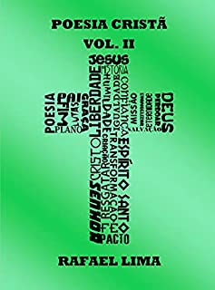 Poesia Cristã Vol. II (Poesias Cristãs Livro 2)