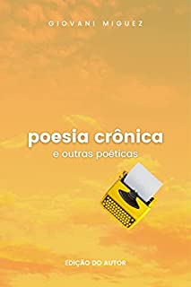 Livro Poesia crônica: e outras poéticas (CADERNOS POÉTICOS)