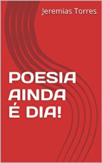 Livro POESIA AINDA É DIA!