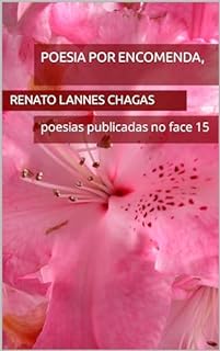 Livro POESIA POR ENCOMENDA,: poesias publicadas no face 15