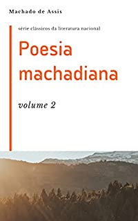 Poesia machadiana: volume 2