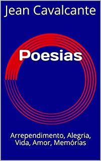 Livro Poesias: Arrependimento, Alegria, Vida, Amor, Memórias