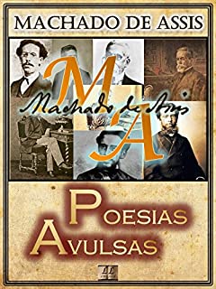 Poesias Avulsas [Ilustrado] [Com Notas, Biografia e Índice Ativo]: Poesias (Poesias de Machado de Assis Livro 7)