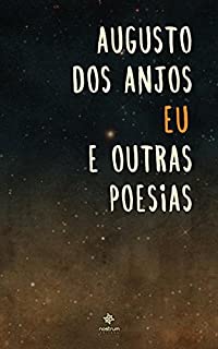 Livro Eu e Outras Poesias: Clássicos de Augusto dos Anjos