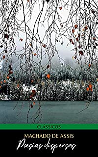Livro Poesias dispersas por Machado de Assis: Clássicos