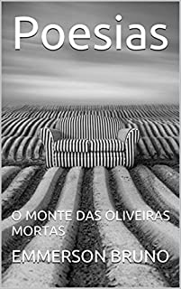 Livro Poesias: O MONTE DAS OLIVEIRAS MORTAS