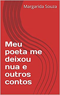 Livro Meu poeta me deixou nua e outros contos