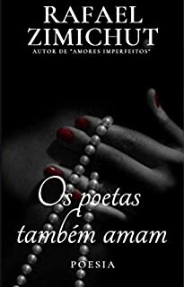 Livro OS POETAS TAMBÉM AMAM
