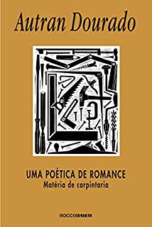 Livro Uma poética de romance: Matéria de carpintaria
