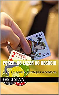 Livro Poker, do lazer ao negócio: 2ª Ed. + Tutorial & estratégias vencedoras