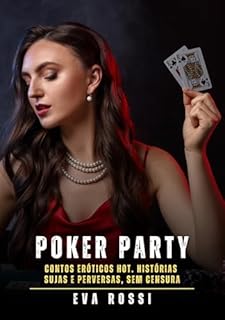 Livro Poker Party: Contos Eróticos Hot. Histórias Sujas e Perversas, sem Censura