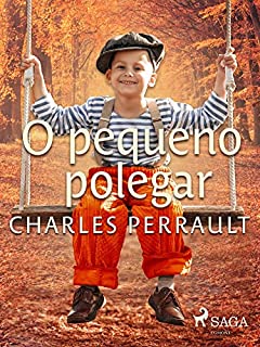 O pequeno polegar (Clássicos infantis)