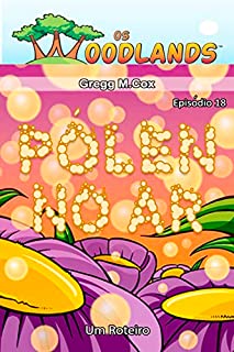 Livro PÓLEN NO AR: Episódio 18 (Os Woodlands em português)