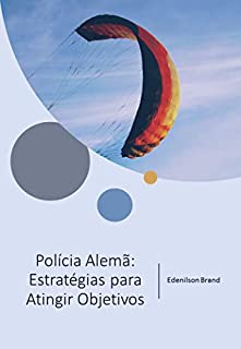 Livro Polícia Alemã: Estratégias para Atingir Objetivos