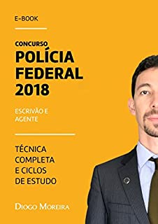 Livro Polícia Federal 2018: Escrivão e Agente - Técnica completa e Ciclos de estudo