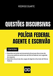 Livro POLÍCIA FEDERAL - PROVAS DISCURSIVAS AGENTE E ESCRIVÃO COM RESPOSTAS - 2020: Inclui questões discursivas de todos os concursos de Escrivão e Agente de Polícia Federal