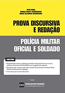 Livro POLÍCIA MILITAR - PROVA DISCURSIVA E REDAÇÃO - OFICIAL E SOLDADO - CONCURSOS PÚBLICOS - QUESTÕES DISCURSIVAS: Inclui redações de concursos anteriores com respostas elaboradas por professores