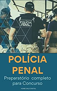 POLÍCIA PENAL: PREPARATÓRIO COMPLETO: APOSTILA PARA EDITAL ATUALIZADO (Concurso Público)