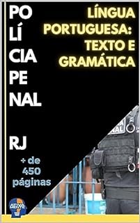Livro Polícia Penal RJ: Lingua Portuguesa: Texto e Gramática