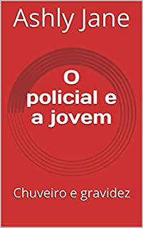 Livro O policial e a jovem: Chuveiro e gravidez