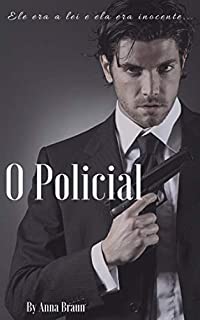Livro O Policial: Ele era a lei e ela era inocente