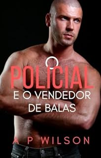 Livro O Policial e o Vendedor de Balas (Contos Gays com Militares Livro 7)