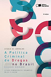 Livro A POLÍTICA CRIMINAL DE DROGAS NO BRASIL