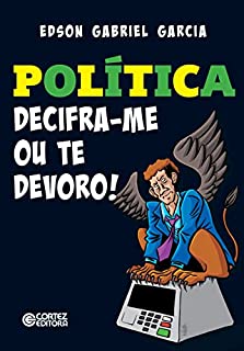 Livro Política: decifra-me ou te devoro