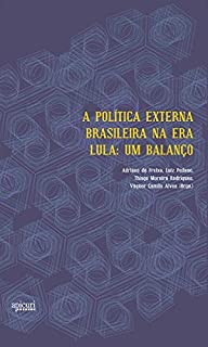 A politica externa brasileira na era Lula: Um balanço