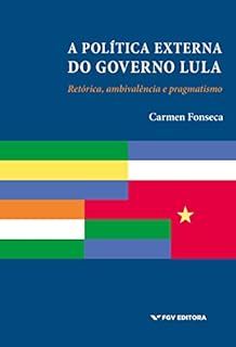 Livro A política externa do governo Lula: retórica, ambivalência e pragmatismo