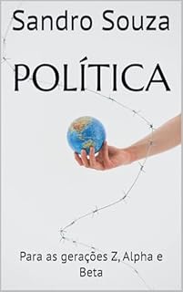 Livro Política : Para as gerações Z, Alpha e Beta