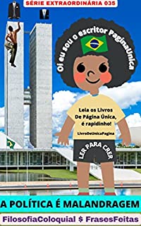 Livro A POLÍTICA É UMA MALANDRAGEM: 035 SÉRIE EXTRAORDINÁRIA