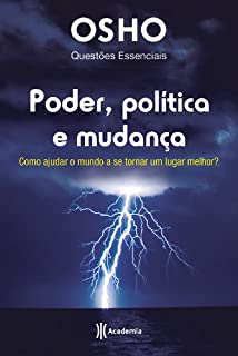 Livro Poder, política e mudança: Como ajudar o mundo a se tornar um lugar melhor?