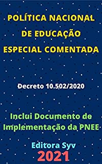 Livro Política Nacional de Educação Especial Comentada – Decreto 10.502/2020: Revisada e Atualizada - 2021