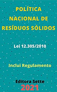 Livro Política Nacional de Resíduos Sólidos – Lei 12.305/2010: Atualizada - 2021