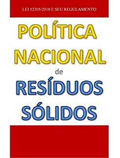 Livro Política Nacional de Resíduos Sólidos: Lei 12.305/2010 e seu regulamento