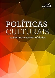 Livro Políticas culturais: conjunturas e territorialidades