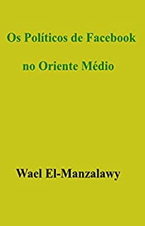 Livro Os Políticos de Facebook no Oriente Médio