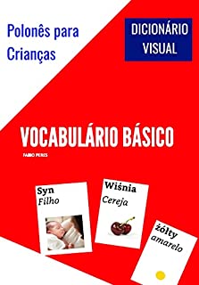 Polonês para Crianças - Vocabulário Básico: Dicionário Visual