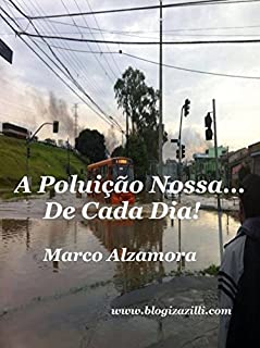 Livro A Poluição Nossa... De Cada Dia!: Não é nada... Não é nada! Não é nada mesmo!